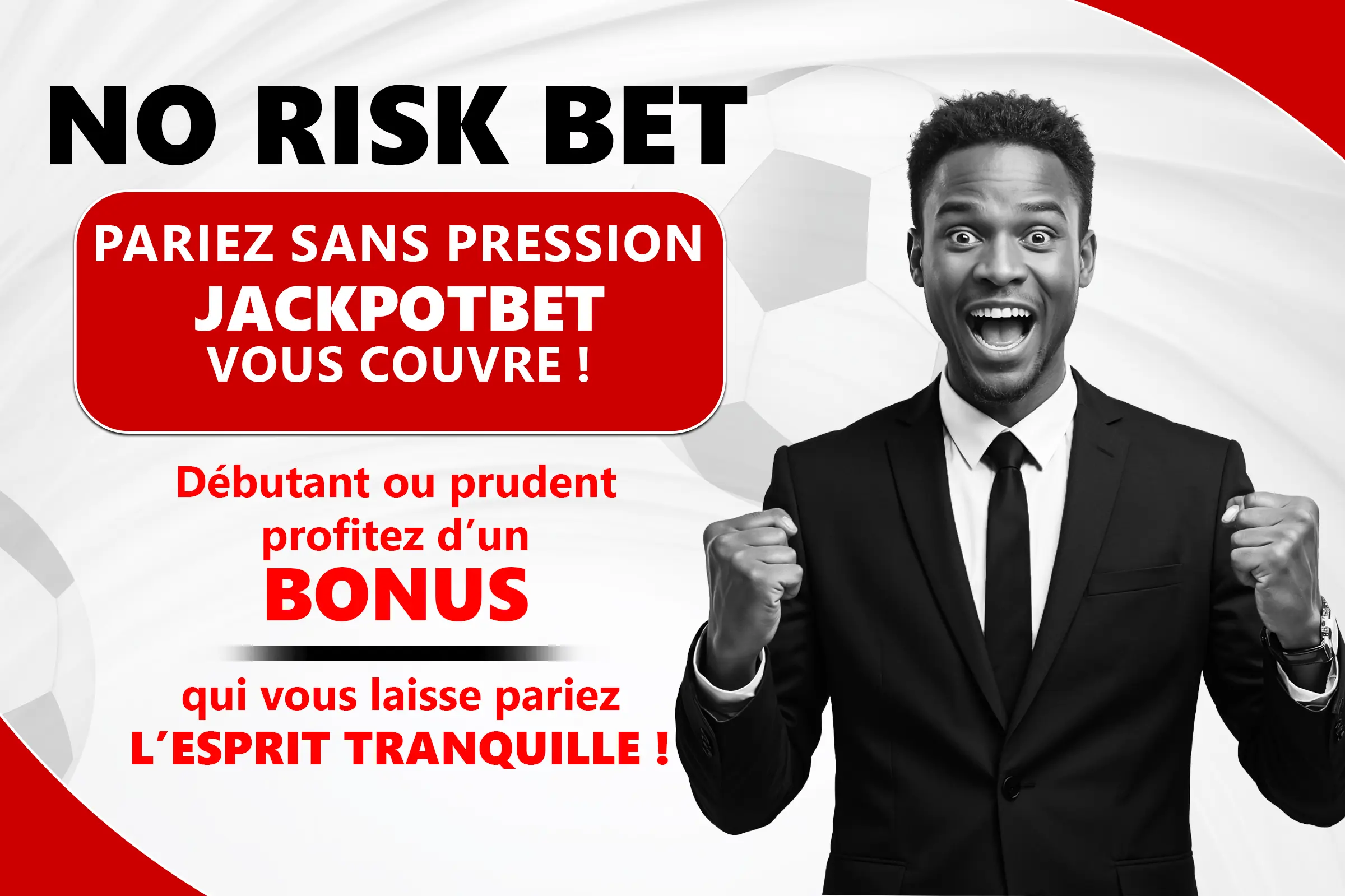 No Risk Bet – Pariez sans pression, nous couvrons votre mise